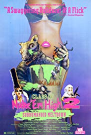 Class of Nuke Em High Part II: Subhumanoid Meltdown (1991)