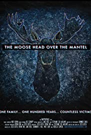 The Moose Head Over the Mantel (2017)