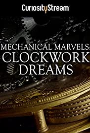 Mechanical Marvels: Clockwork Dreams (2013)