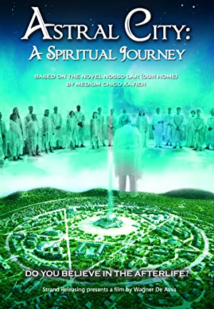 Astral City A Spiritual Journey (2010)