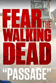 Fear the Walking Dead Passage (2016-2017)
