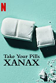 Take Your Pills Xanax (2022)