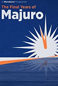 The Final Years of Majuro (2020)