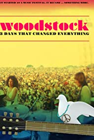 Woodstock 3 Days That Changed Everything (2019)