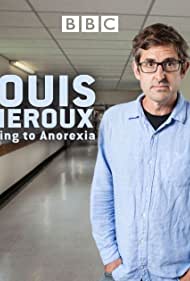 Louis Theroux Talking to Anorexia (2017)