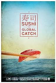 Sushi The Global Catch (2011)