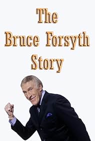 The Bruce Forsyth Story (2017)
